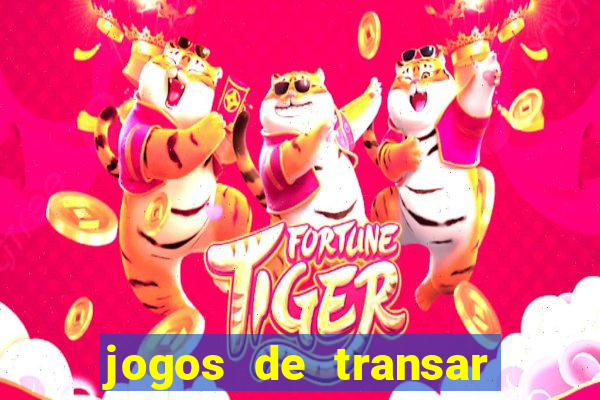 jogos de transar de verdade